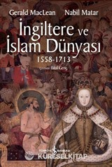 İngiltere ve İslam Dünyası (1558 - 1713)