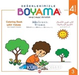 Değerlerimizle Boyama Kitabı / Sevgi, Saygı, Dürüstlük (Arapça/İngilizce/Japonca/Türkçe)