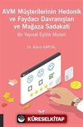 AVM Müşterilerinin Hedonik ve Faydacı Davranışları ve Mağaza Sadakati Bir Yapısal Eşitlik Modeli