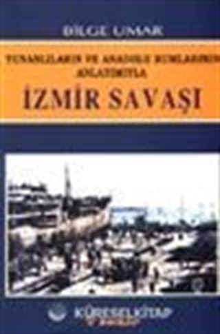 İzmir Savaşı / Yunanlıların ve Anadolu Rumlarının Anlatımıyla