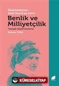 Bediüzzaman Said Nursi'ye Göre Benlik ve Milliyetçilik -Teolojik-Felsefi İnceleme