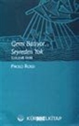 Gemi Batıyor, Seyreden Yok