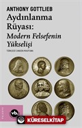 Aydınlanma Rüyası: Modern Felsefenin Yükselişi