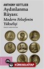 Aydınlanma Rüyası: Modern Felsefenin Yükselişi