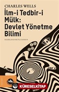 İlm-i Tedbir-i Mülk : Devlet Yönetme Bilimi