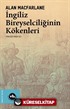 İngiliz Bireyselciliğinin Kökenleri