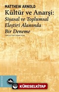 Kültür ve Anarşi: Siyasal ve Toplumsal Eleştiri Alanında Bir Deneme