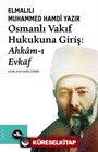 Osmanlı Vakıf Hukukuna Giriş: Ahkam-ı Evkaf