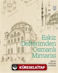 Eskiz Defterimden Osmanlı Mimarisi