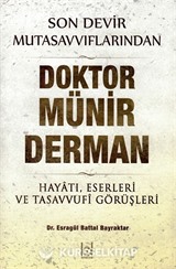 Son Devir Mutasavvıflarından Doktor Münir Derman