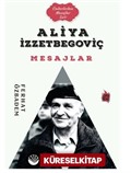 Aliya İzzetbegoviç Mesajlar