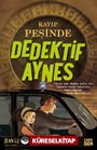 Kayıp Peşinde (Dedektif Aynes)