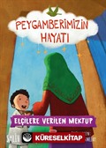 Elçilere Verilen Mektup - Peygamberimizin Hayatı