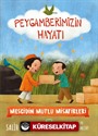 Mescidin Mutlu Misafirleri - Peygamberimizin Hayatı