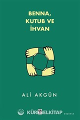 Benna, Kutub ve İhvan