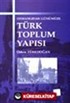 Türk Toplum Yapısı / Osmanlıdan Günümüze