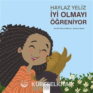 Haylaz Yeliz İyi Olmayı Öğreniyor