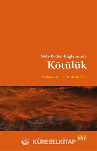 Nefs-Beden Bağlamında Kötülük
