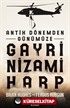 Antik Dönemden Günümüze Gayrinizami Harp