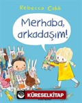 Merhaba, Arkadaşım!