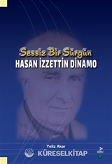 Sessiz Bir Sürgün Hasan İzzettin Dinamo