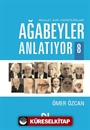 Ağabeyler Anlatıyor 8