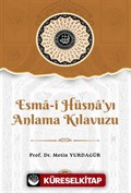 Esma-i Hüsna'yı Anlama Kılavuzu