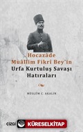 Hocazade Muallim Fikrî Bey'in Urfa Kurtuluş Savaşı Hatıraları