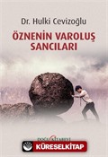 Öznenin Varoluş Sancıları