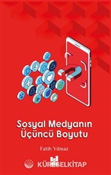 Sosyal Medyanın Üçüncü Boyutu