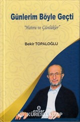 Günlerim Böyle Geçti 'Hatıra ve Günlükler'