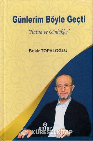 Günlerim Böyle Geçti 'Hatıra ve Günlükler'