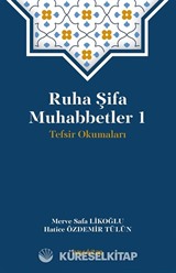 Ruha Şifa Muhabbetler 1 / Tefsir Okumaları