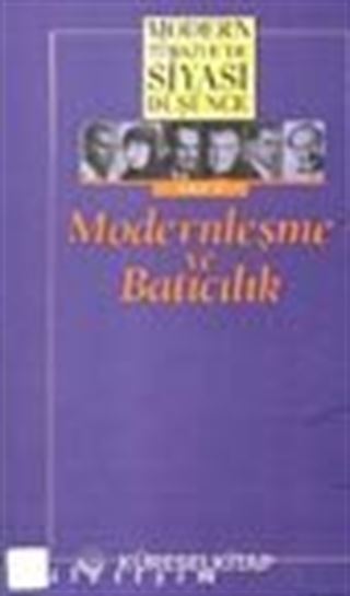 3 - Modernleşme ve Batıcılık (Ciltsiz) Modern Türkiye'de Siyasi Düşünce