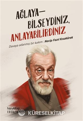 Ağlayabilseydiniz Anlayabilirdiniz