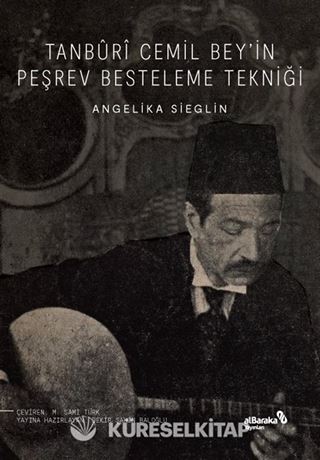 Tanbûrî Cemil Bey'in Peşrev Besteleme Tekniği