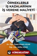 Örneklerle İş Kazalarının İşverene Maliyeti