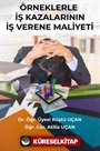 Örneklerle İş Kazalarının İşverene Maliyeti