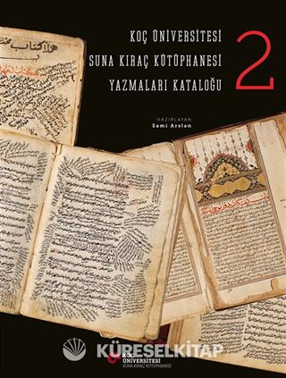 Koç Üniversitesi Suna Kıraç Kütüphanesi Yazmalar Kataloğu 2