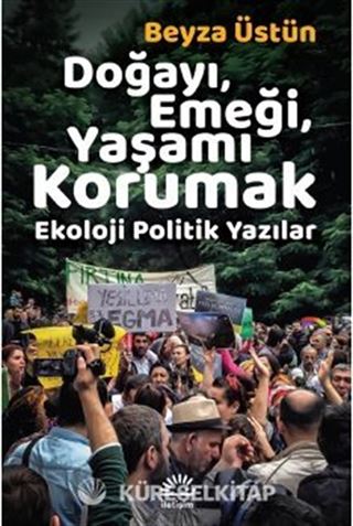 Doğayı, Emeği, Yaşamı Korumak