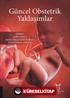Güncel Obstetrik Yaklaşımlar