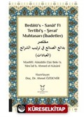 Bedaiü's - Sanai' Fi Tertibi'ş - Şerai' Muhtasarı (İbadetler)