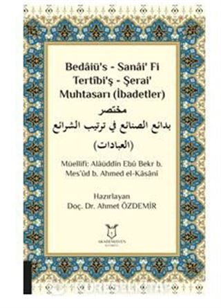 Bedaiü's - Sanai' Fi Tertibi'ş - Şerai' Muhtasarı (İbadetler)