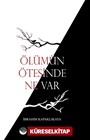 Ölümün Ötesinde Ne Var ?