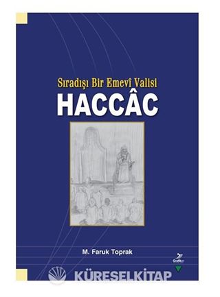 Sıradışı Bir Emevi Valisi Haccac