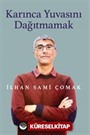 Karınca Yuvasını Dağıtmamak