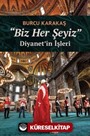 Biz Her Şeyiz