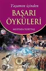 Yaşamın İçinden Başarı Öyküleri