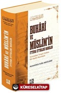 Buhari ve Müslim'in İttifak Ettikleri Hadisler