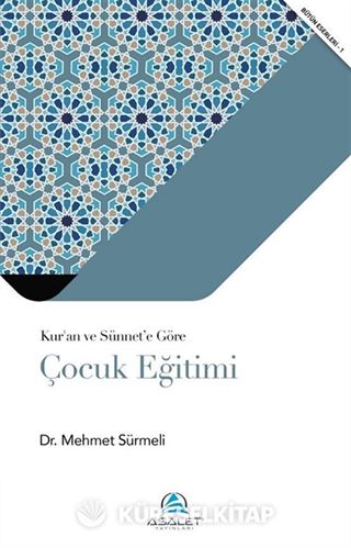 Kur'an ve Sünnet'e Göre Çocuk Eğitimi